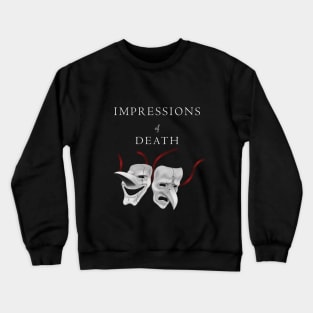 Impressions of Death Crewneck Sweatshirt